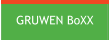 GRUWEN BoXX